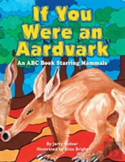 If You Were An Aardvark