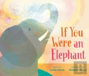 If You Were An Elephant