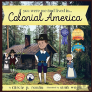 If You Were Me And Lived In... Colonial America