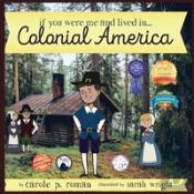 If You Were Me And Lived In... Colonial America