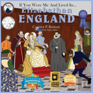 If You Were Me And Lived In... Elizabethan England