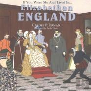 If You Were Me And Lived In... Elizabethan England