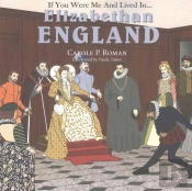 If You Were Me And Lived In... Elizabethan England
