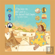If You Were Me And Lived In...The Ancient Mali Empire