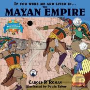 If You Were Me And Lived In....The Mayan Empire