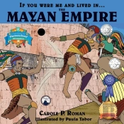 If You Were Me And Lived In....The Mayan Empire