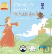 If You Were Me And Lived In...The Middle Ages