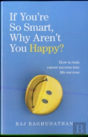 If Youâ€™Re So Smart, Why Arenâ€™T You Happy?