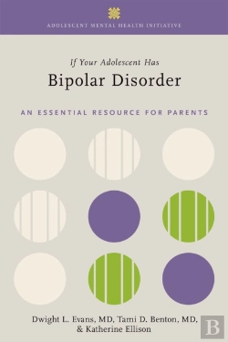 Bertrand.pt - If Your Adolescent Has Bipolar Disorder
