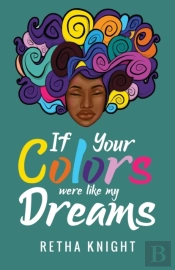 If Your Colors Were Like My Dreams
