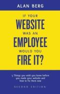 If Your Website Was An Employee, Would You Fire It?