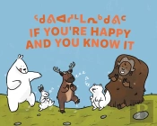 If You'Re Happy And You Know It