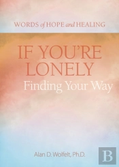 If You'Re Lonely: Finding Your Way