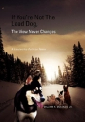 If You'Re Not The Lead Dog, The View Never Changes