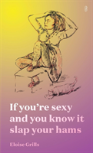 If You'Re Sexy And You Know It Slap Your Hams