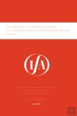 Bertrand.pt - Ifa: The Influence Of Corporate Law And Accounting Principles In Determining Taxable Income