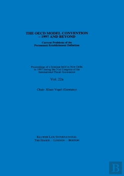 Bertrand.pt - Ifa: The Oecd Model Convention - 1997 And Beyond: Current Problems Of The Permanent Establishment Definition