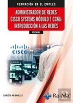 (Ifcm01) Administrador De Redes Cisco Systems. Modulo 1 Ccna: Introduccion A Las