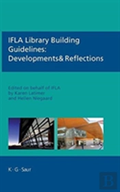 Ifla Library Building Guidelines: Developments & Reflections