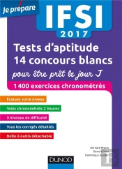 Ifsi 2017 Test D'Aptitude : 14 Concours Blancs Pour Être Prêt Le Jour J (7e Édition)