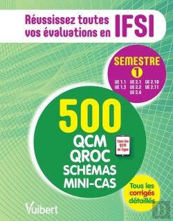 Bertrand.pt - Ifsi Le Semestre 1 En 600 Qcm Qroc Schemas Et Mini Cas