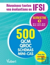 Ifsi Le Semestre 3 En 500 Qcm Qroc Schemas Et Mini Cas