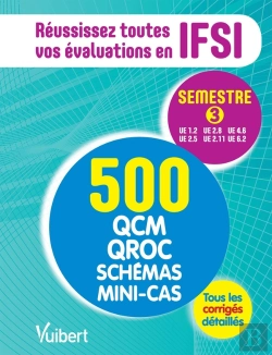 Bertrand.pt - Ifsi Le Semestre 3 En 500 Qcm Qroc Schemas Et Mini Cas