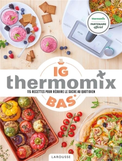 Bertrand.pt - Ig Bas Thermomix : 115 Recettes Pour Réduire Le Sucre Au Quotidien