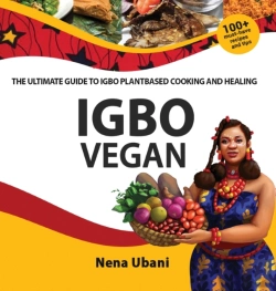 Bertrand.pt - Igbo Vegan - The Ultimate Guide To Igbo Plantbased Cooking And Healing