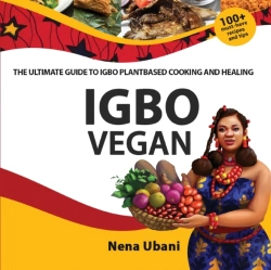 Bertrand.pt - Igbo Vegan - The Ultimate Guide To Igbo Plantbased Cooking And Healing