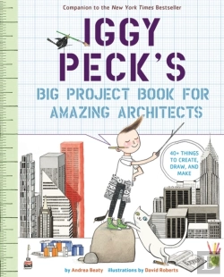 Bertrand.pt - Iggy Peck'S Big Project Book For Amazing Architects