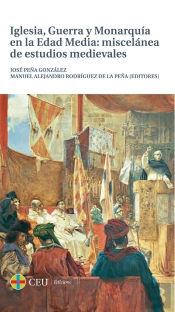 Iglesia, Guerra Y Monarquia En La Edad Media: Miscelanea De Estud