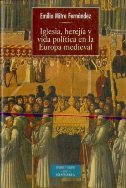Bertrand.pt - Iglesia, Herejía Y Vida Política En La Europa Medieval
