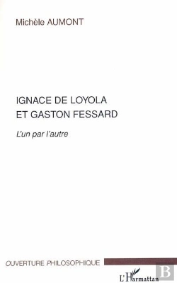 Bertrand.pt - Ignace De Loyola Et Gaston Fessard ; L'Un Par L'Autre