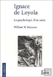 Ignace De Loyola - La Psychologie D'Un Saint