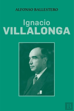 Bertrand.pt - Ignacio Villalonga Villalba (1895-1973). Politico Valenciano Y Destacado Banquer