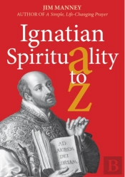 Ignatian Spirituality A-Z