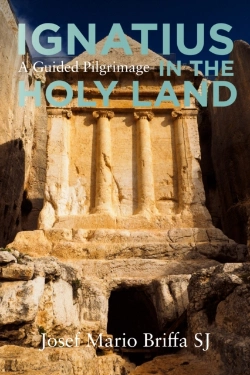 Bertrand.pt - Ignatius In The Holy Land - A Guided Pilgrimage