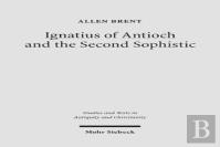 Ignatius Of Antioch And The Second Sophistic