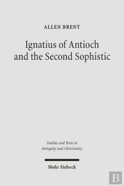 Bertrand.pt - Ignatius Of Antioch And The Second Sophistic