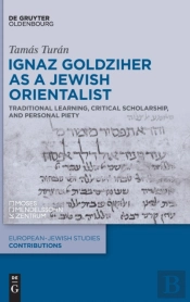 Ignaz Goldziher As A Jewish Orientalist