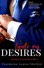 Ignite My Desires Roger & Leonie Part I
