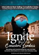 Ignite Your Life For Conscious Leaders