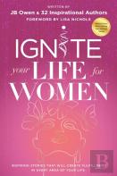 Ignite Your Life For Women