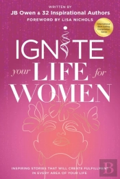 Ignite Your Life For Women