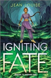 Igniting Fate