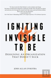 Igniting The Invisible Tribe