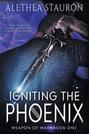 Igniting The Phoenix: Book One