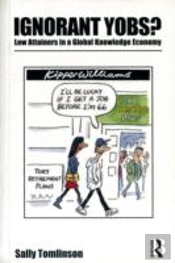 Ignorant Yobs?: Low Attainers In A Global Knowledge Economy