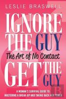 Ignore The Guy, Get The Guy - The Art Of No Contact